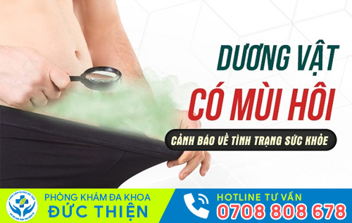 Chảy mủ đầu dương vật, dương vật nặng mùi - Dấu hiệu bệnh lậu