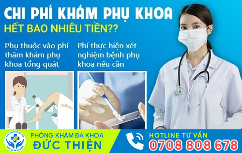 Chi phí khám phụ khoa phụ thuộc vào nhiều yếu tố
