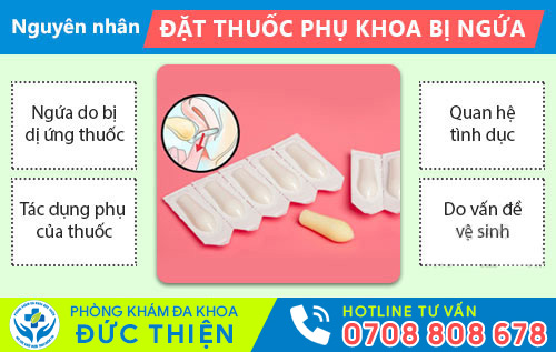 Nguyên nhân đặt thuốc phụ khoa bị ngứa