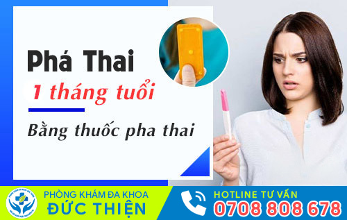 Thuốc phá thai được sử dụng cho trường hợp thai 1 tháng tuổi