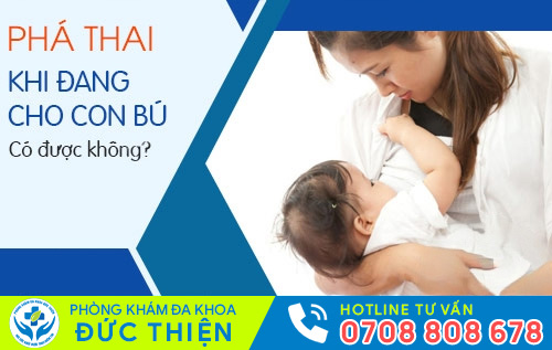 Phá thai khi đang cho con bú