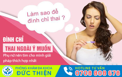 Mang thai ngoài ý muốn thì việc đình chỉ thai sớm là cần thiết